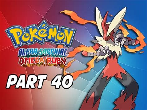 mega blaziken omega ruby|Pokemon Omega Ruby & Alpha Sapphire Walkthrough Part 40.